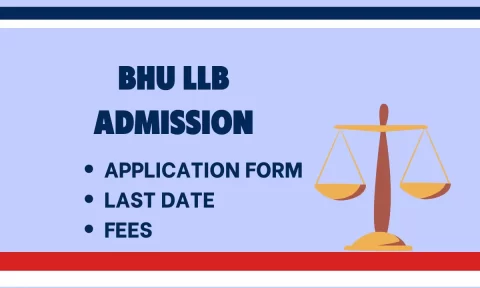 BHU LLB Admission 2025-26: Application Form, Courses, Fee