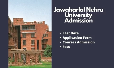 Jawaharlal Nehru University Admission 2025-26 | Last Date, Exam, Fees
