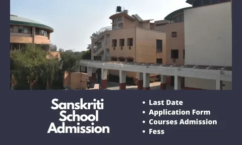Sanskriti School Admission 2025-26 | Last Date, Online Apply, Fees